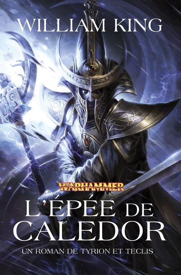 Tyrion et Teclis Tome 2 : L'épée de Caledor