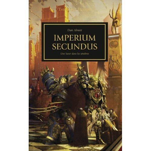 The Horus Heresy Tome 27 : Imperium secundus. Une lumière dans les ténèbres