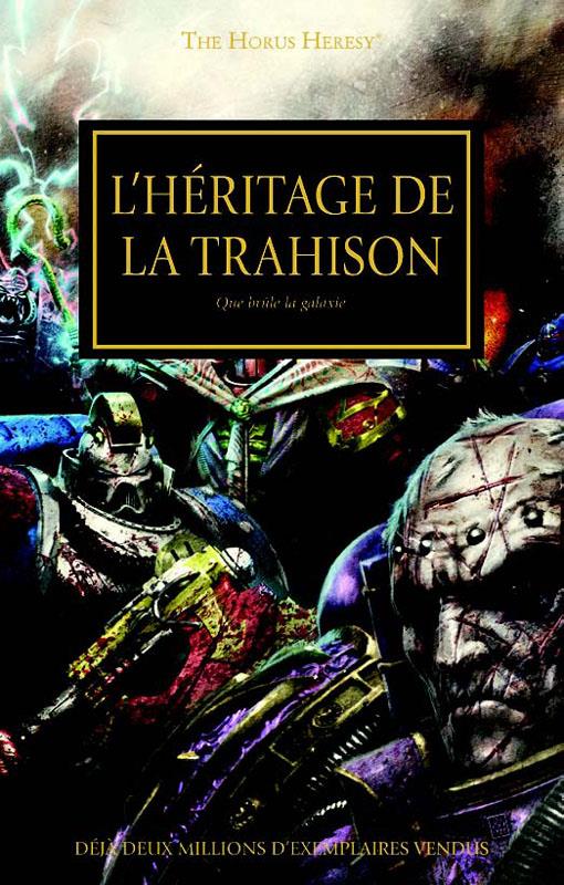 The Horus Heresy : L'héritage de la trahison. Que brûle la galaxie