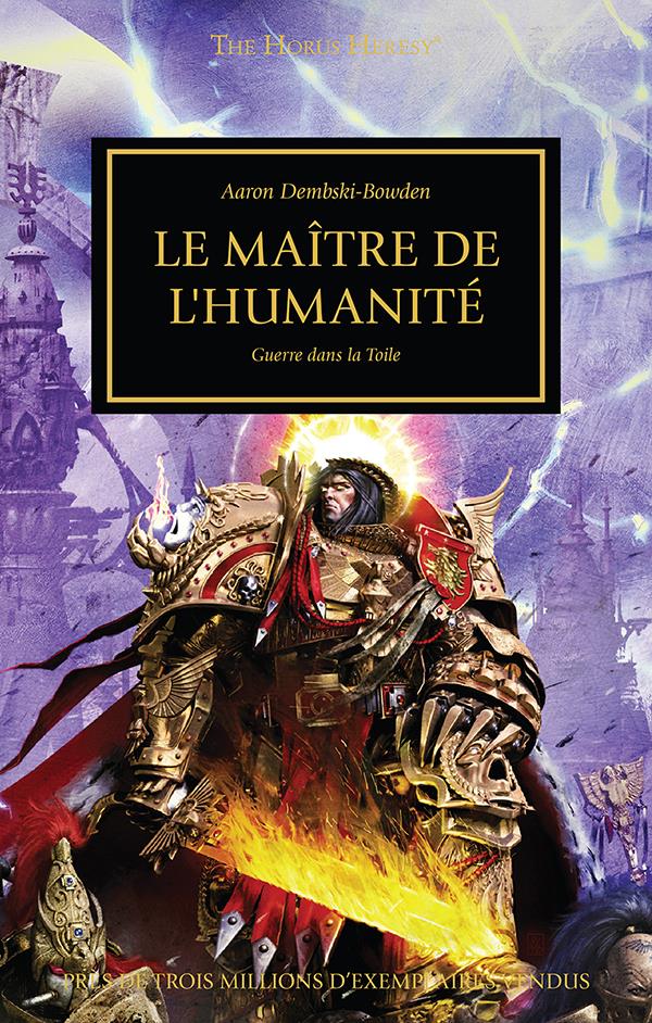 The Horus Heresy Tome 41 : Le maître de l'humanité. Guerre dans la toile