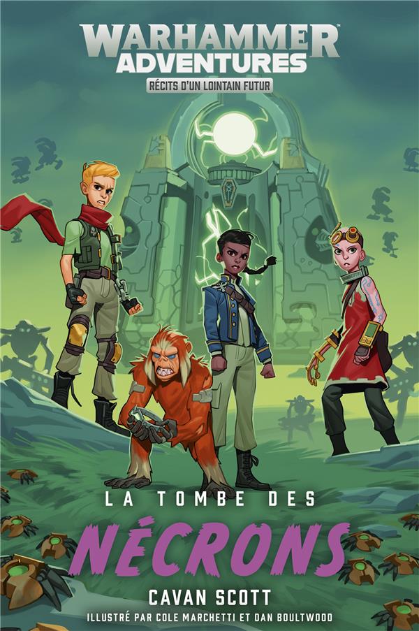 Les galaxies distordues Tome 6 : La Tombe des Nécrons