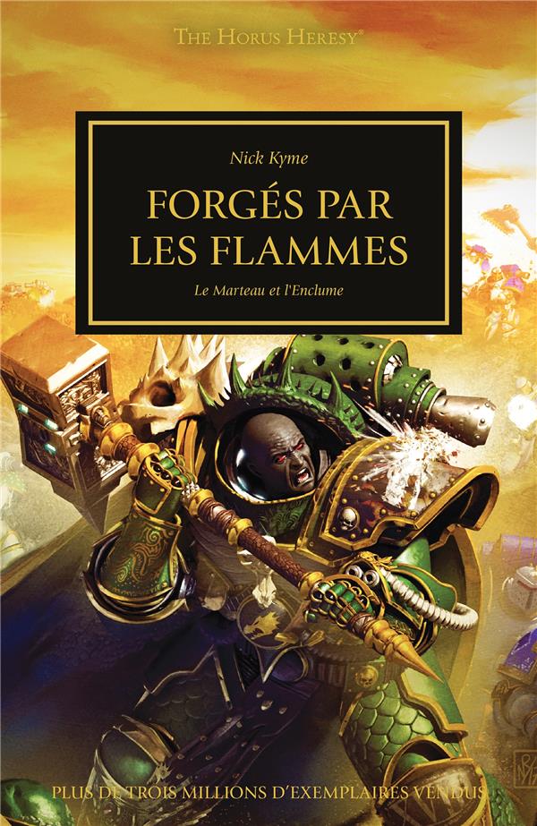 The Horus Heresy Tome 50 : Forgés par les flammes. Le marteau et l'enclume