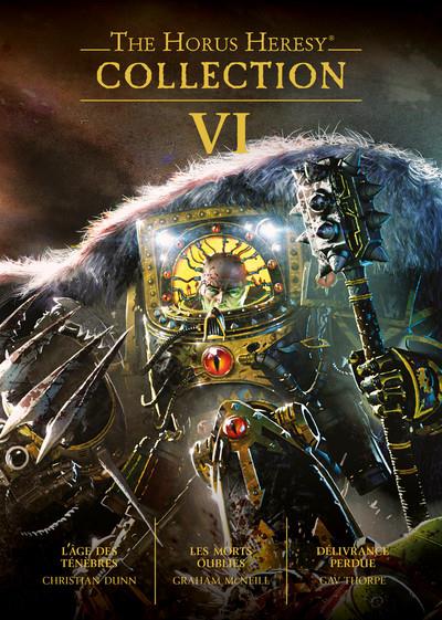 The Horus Heresy Collection Tome 6 : L'âge des ténèbres ; Les morts oubliés ; Délivrance perdue