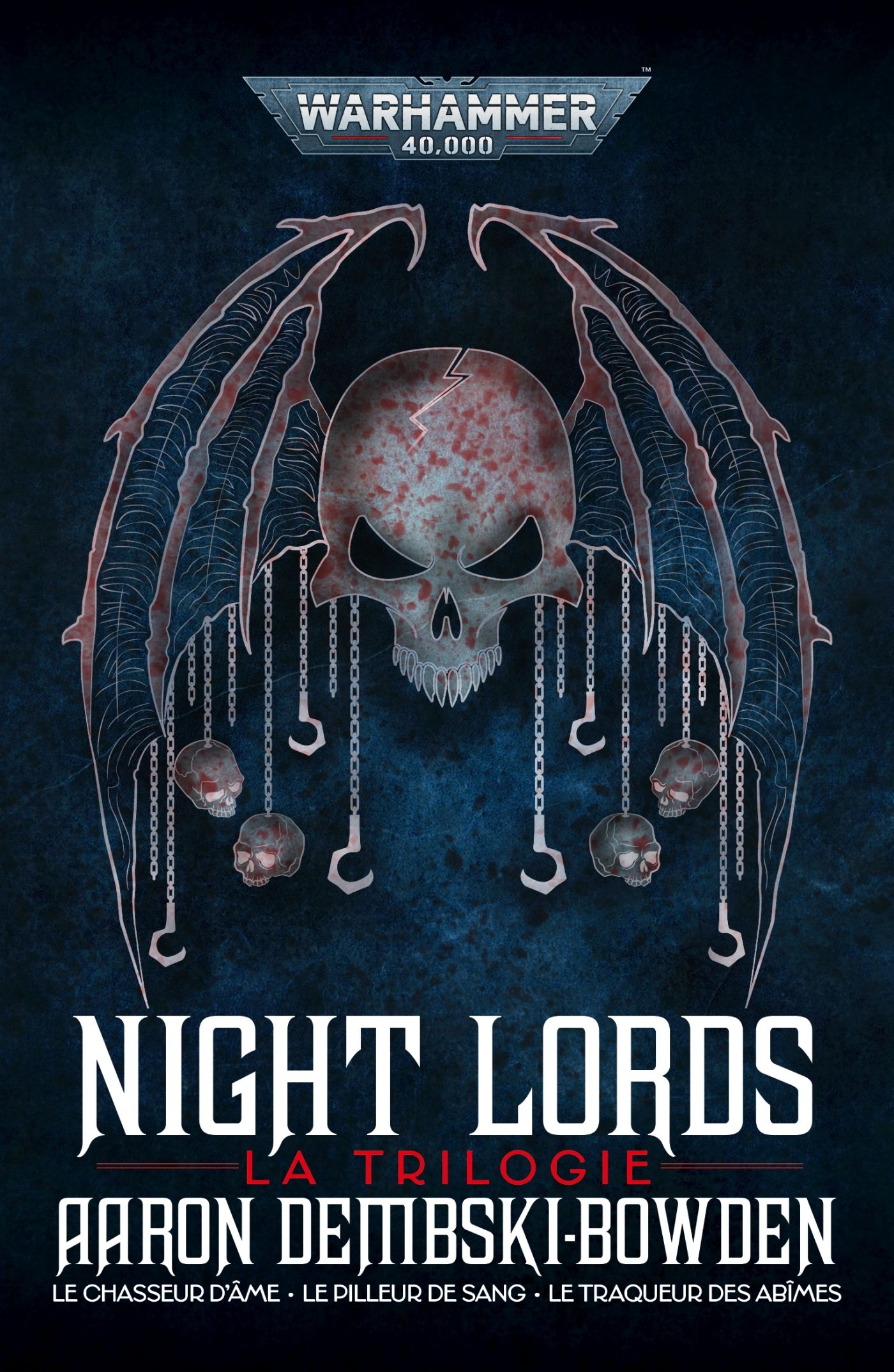 Night Lords La trilogie : Le chasseur d'âme ; Le pilleur de sang ; Le traqueur des abîmes