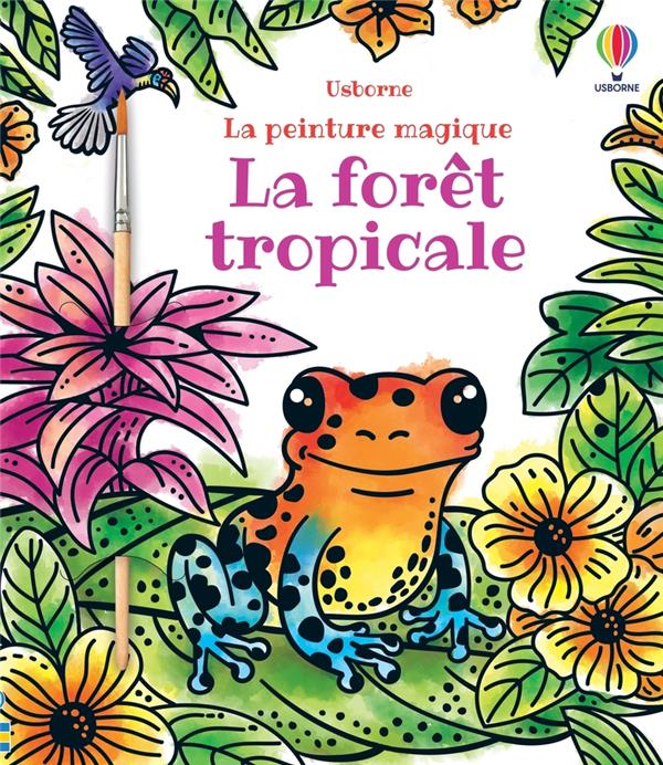 La forêt tropicale. Avec 1 pinceau
