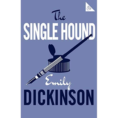 THE SINGLE HOUND, EMILY DICKINSON