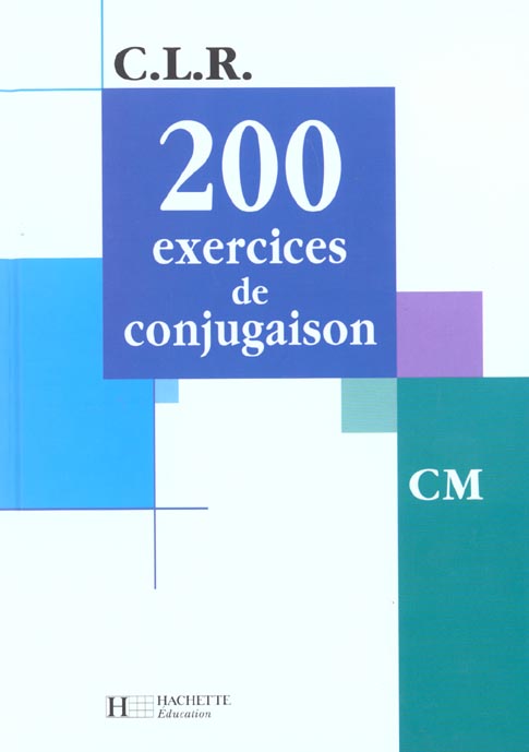 200 exercices de conjugaison CM