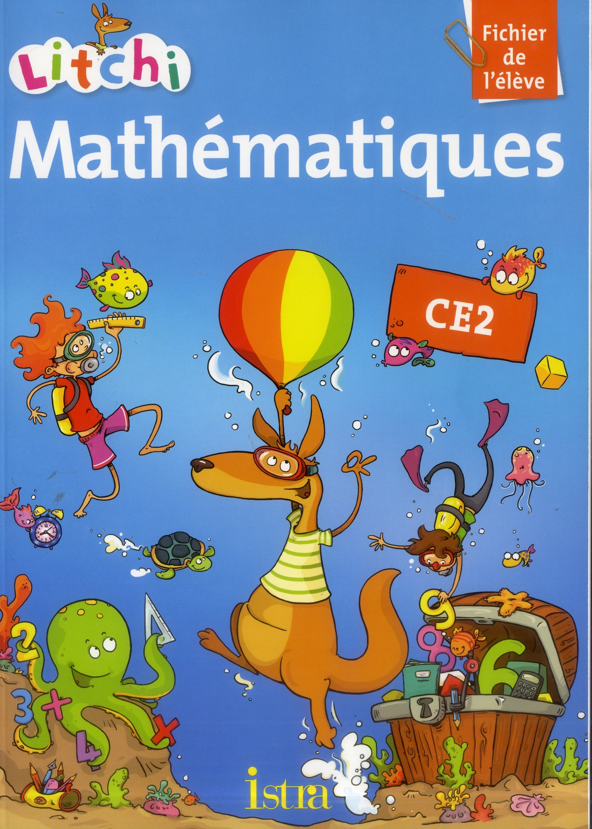 Mathématiques CE2 Litchi. Fichier de l'élève