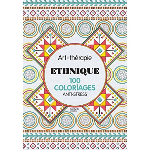 Ethnique 100 coloriages anti-stress