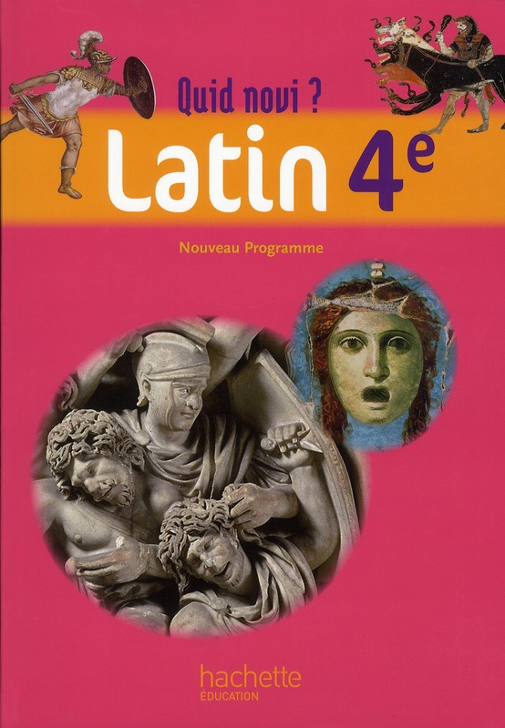 Quid novi ? Latin 4e. Livre de l'élève, Edition 2011