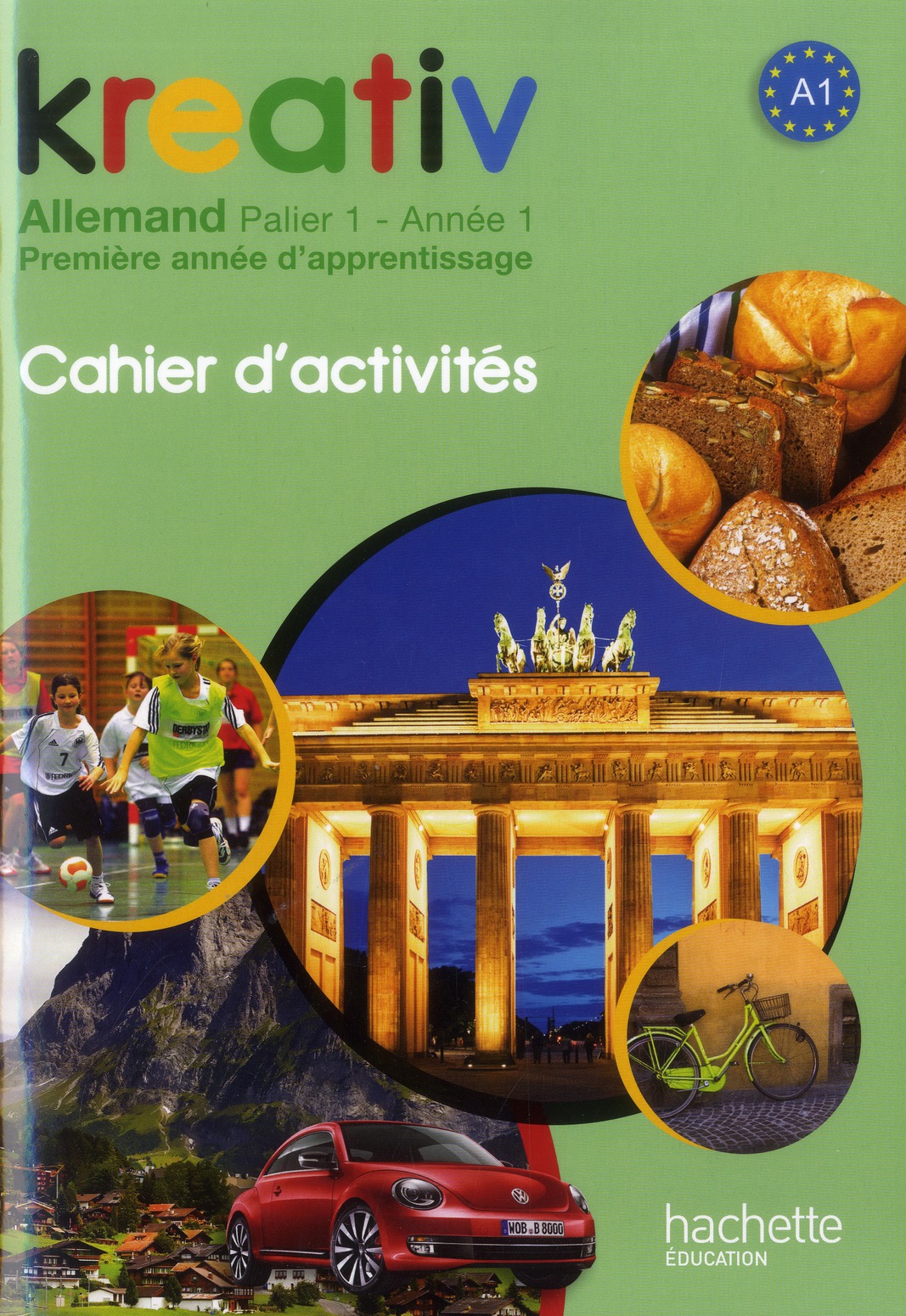 Kreativ Allemand palier 1, année 1. Cahier d'activités, Edition 2013