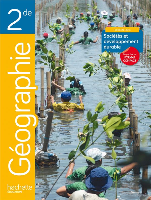 Géographie 2e Sociétés et développement durable. Livre de l'élève (grand format), Edition 2014