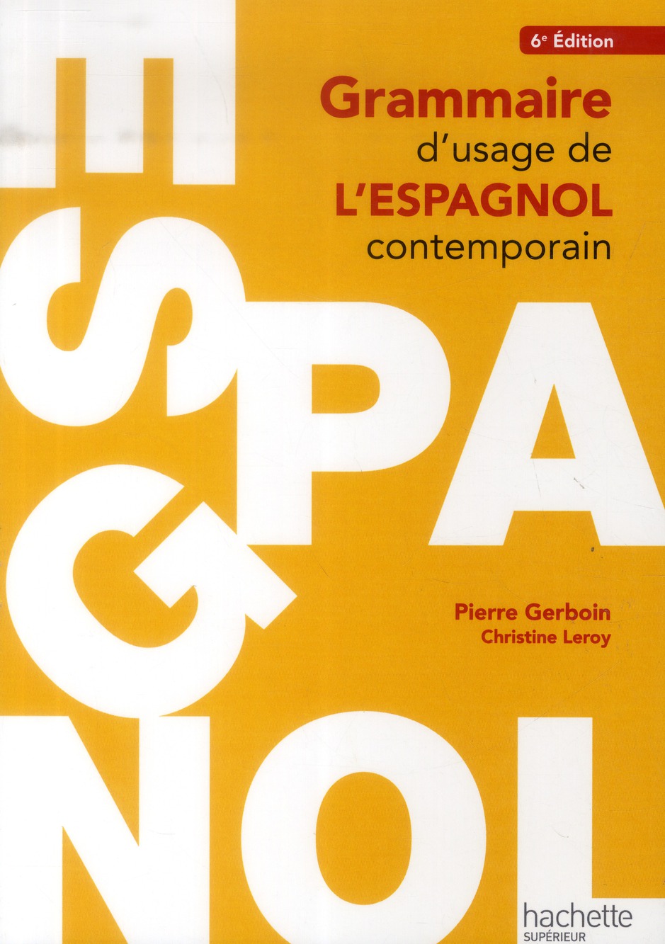Grammaire d'usage de l'espagnol contemporain. 6e édition