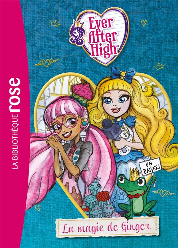 Ever After High Tome 4 : La magie de Ginger