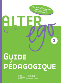 Alter ego 2. Guide pédagogique