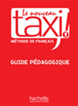 Le nouveau Taxi ! 1. Guide pédagogique