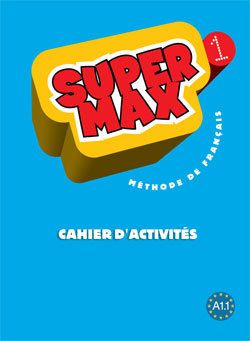 Super Max 1 Cahier d'Activités