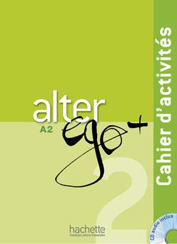 Alter ego 2 A2. Cahier d'activités, avec 1 CD audio