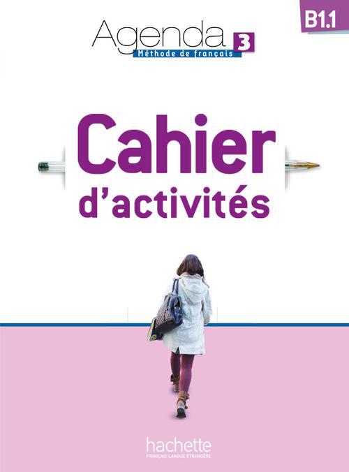 Agenda 3 B1.1 Méthode de français. Cahier d'activités, avec 1 CD audio