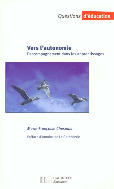 VERS L'AUTONOMIE. L'accompagnement dans les apprentissages