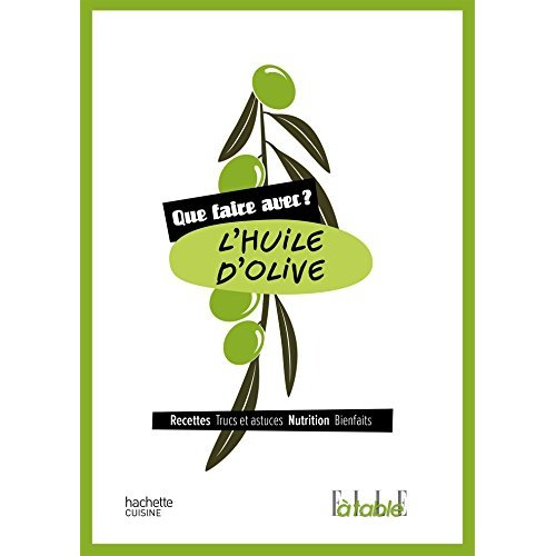 Que faire avec l'huile d'olive?