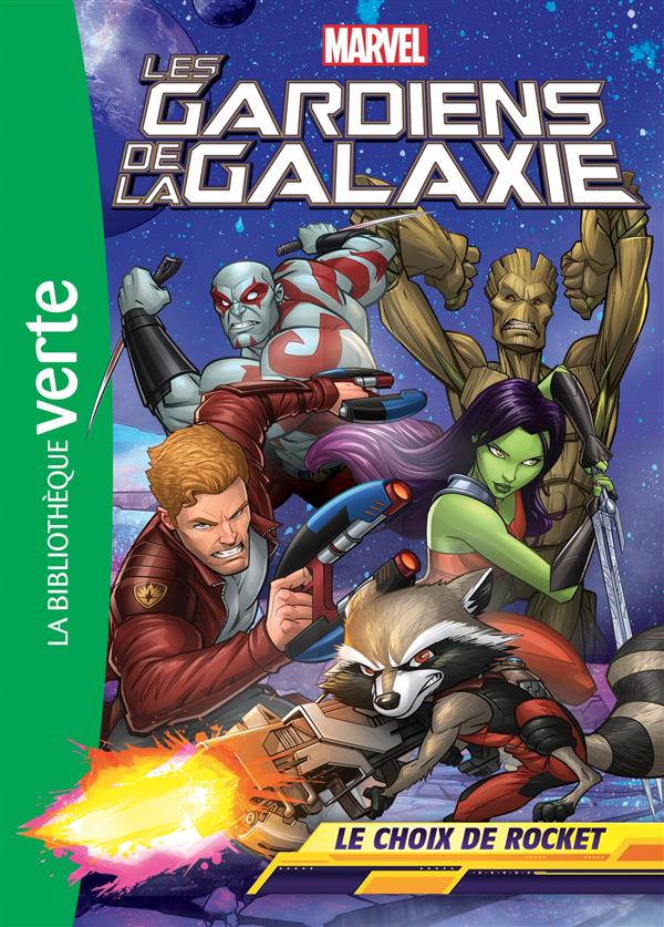 Les gardiens de la galaxie Tome 2 : Le choix de Rocket