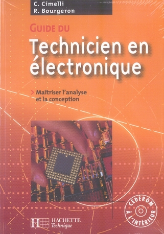 Guide du technicien en électronique. Pour maîtriser l'analyse et la conception, Edition 2007-2008, a