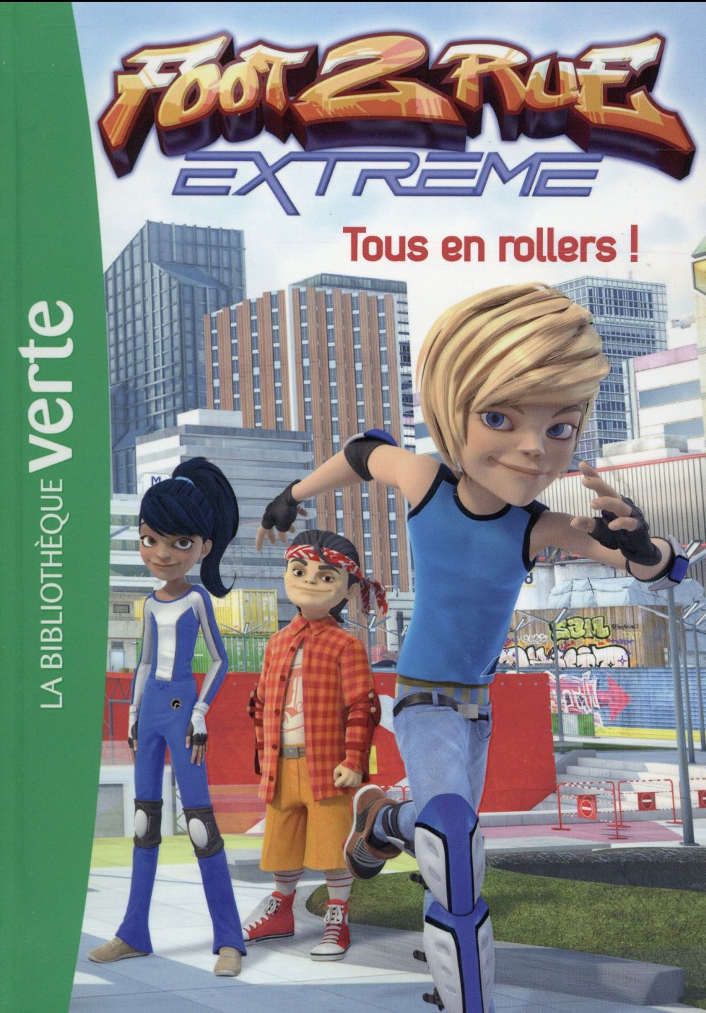 Foot 2 rue Extreme Tome 5 : Tous en rollers !