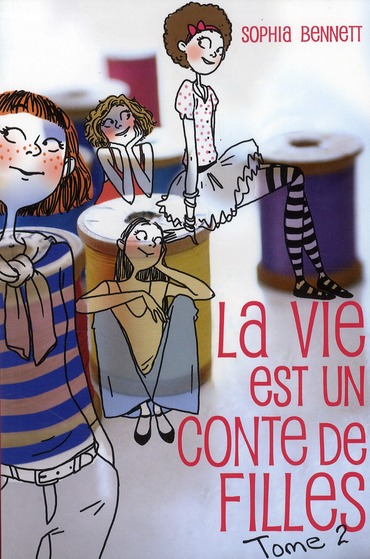 La vie est un conte de filles Tome 2