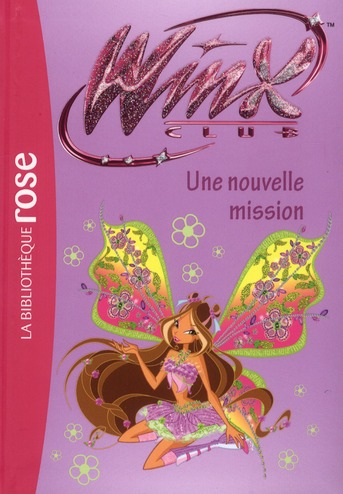 Winx Club Tome 39 : Une nouvelle mission