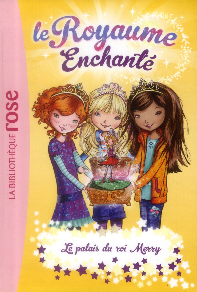 Le royaume enchanté Tome 1 : Le palais du roi Merry