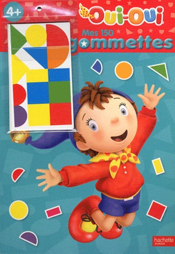Oui-Oui. Mes 150 gommettes