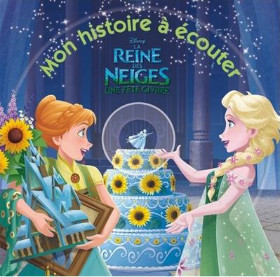 La Reine des Neiges : Une fête givrée