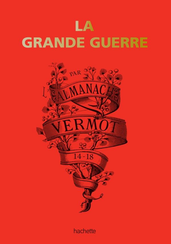 L'Almanach Vermot 14-18/La grande Guerre