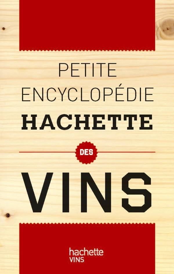 Petite encyclopédie Hachette des vins