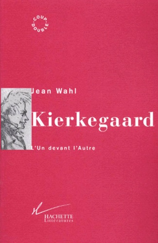 KIERKEGAARD. L'Un devant l'Autre