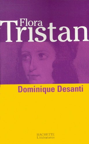 Flora Tristan. La femme révoltée