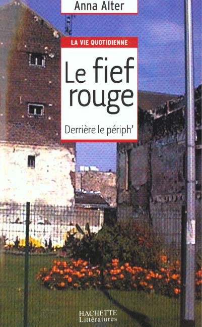 Le fief rouge. Derrière le périph'