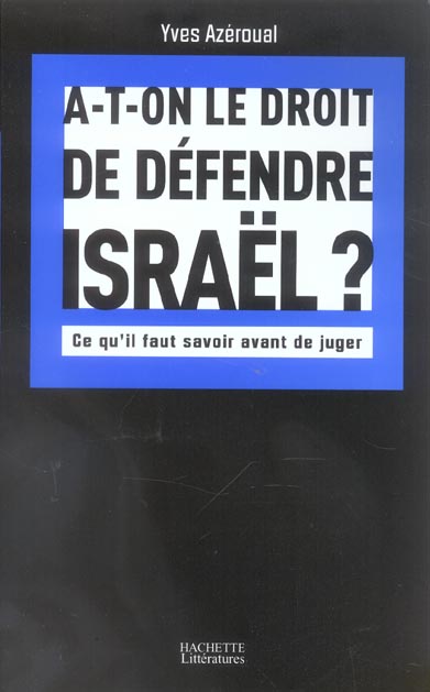A-t-on le droit de défendre Israël ? Ce qu'il faut savoir avant de juger