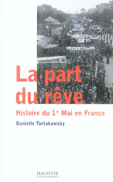 La part du rêve. Histoire du 1er Mai en France