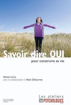 Savoir dire OUI / pour construire sa vie