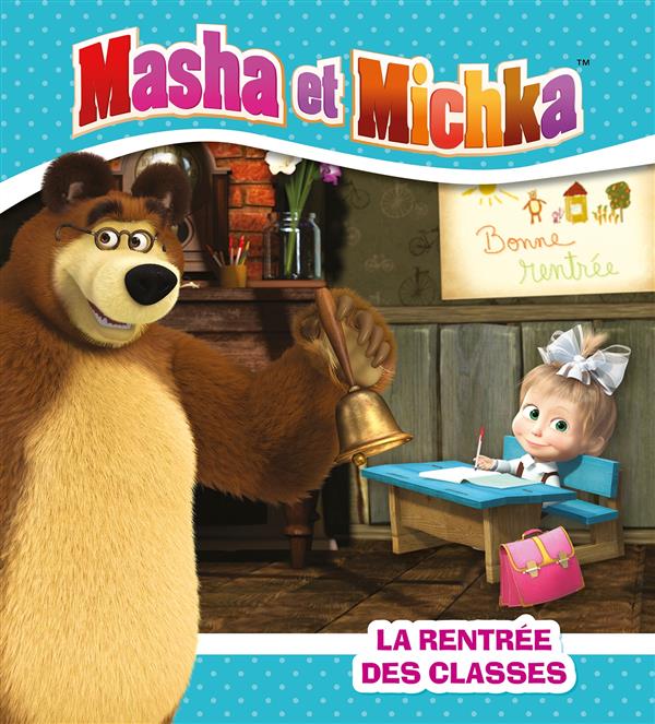 Masha et Michka : La rentrée des classes