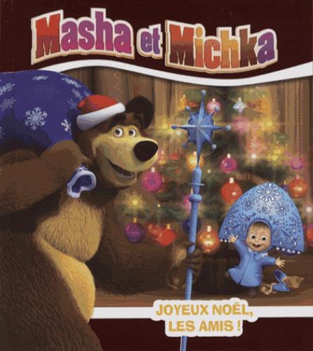 Masha et Michka : Joyeux noël, les amis !