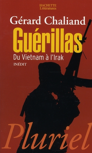 Guérillas. Du Vietnam à l'Irak