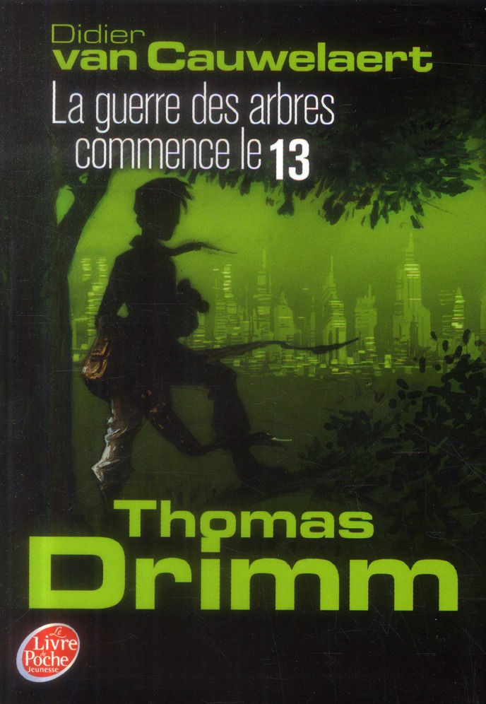 Thomas Drimm Tome 2 : La guerre des arbres commence le 13
