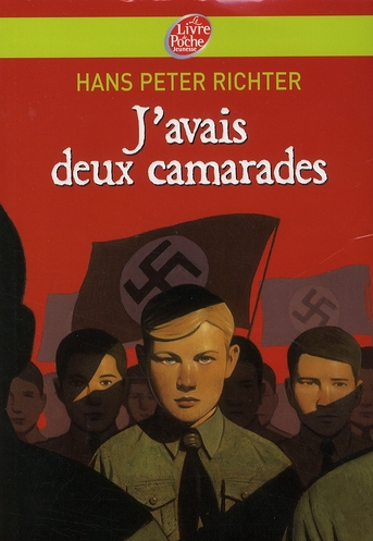 J'avais deux camarades... Dix années dans les Jeunesses hitlériennes