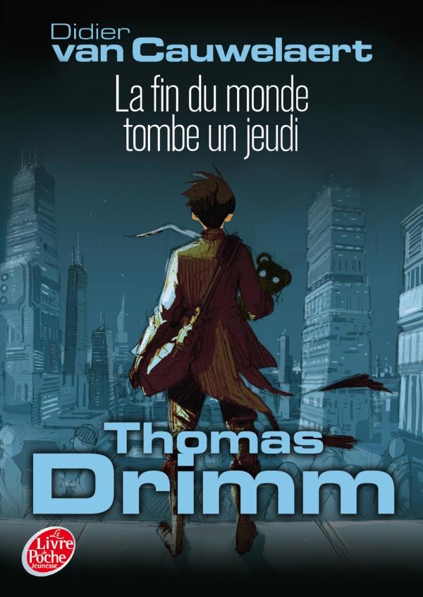Thomas Drimm Tome 1 : La fin du monde tombe un jeudi