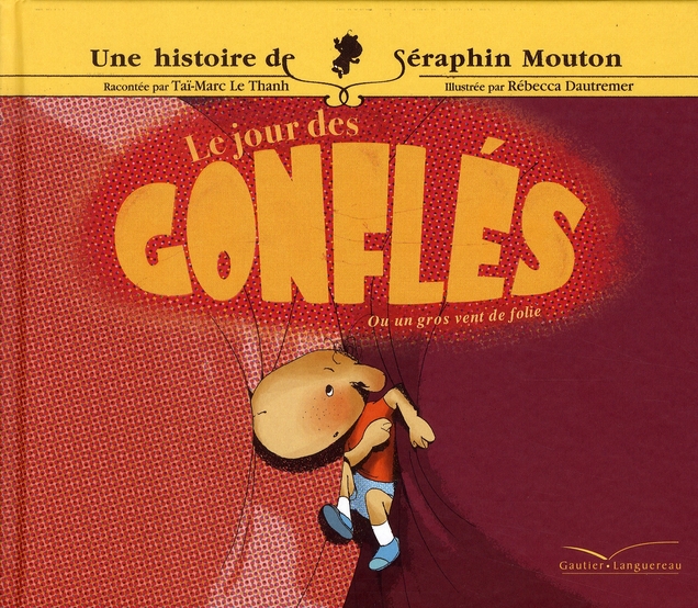 Une histoire de Séraphin Mouton Tome 5 : Le jour des gonflés. Ou un gros vent de folie