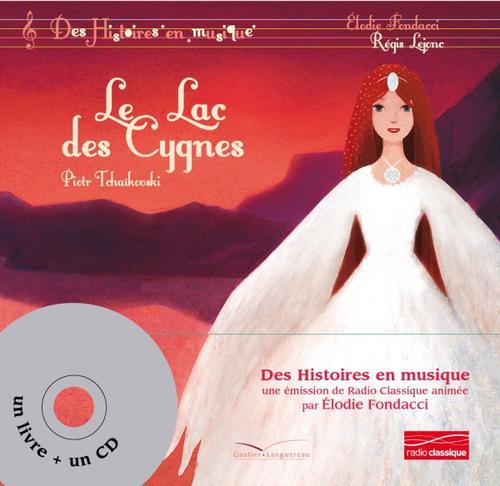Le lac des cygnes. Avec 1 CD audio