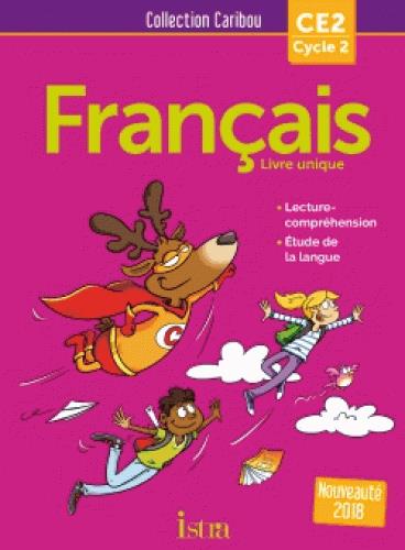 Français CE2. Livre de l'élève, Edition 2018